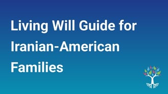 Living Will Guide for Iranian-American Families